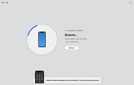 Starten Sie den Scan und geben Sie Ihren Passcode ein